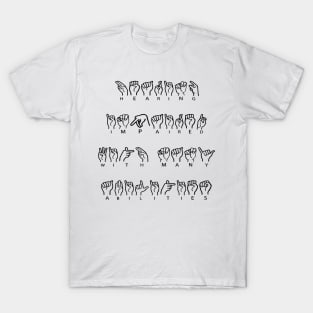 Hearing Impaired with Many Abilities T-Shirt